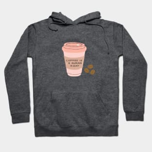 Coffee Is a Human Right (Travel Mug) Hoodie